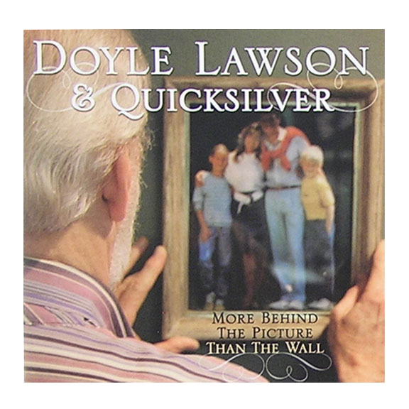 Doyle Lawson - More Behind the Picture Than the Wall CD